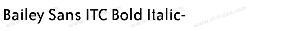 Bailey Sans ITC Bold Italic字体转换